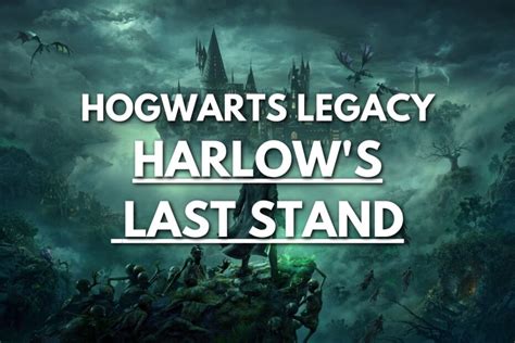 who is harlow hogwarts legacy|Hogwarts Legacy: An Elite Guide to Overcoming the Sinister。